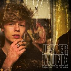Jesper Munk ver&ouml;ffentlicht am 14.06.2013 sein Album For In My Way It Lies - bitte schaut es genau an - es lohnt sich