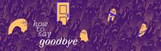 &quot;How to Say Goodbye&quot; A narrative puzzle game inspired by children&apos;s book 