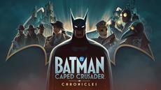 Batman: Caped Crusader - Chronicles Out Now, Exclusively on Amazon Luna