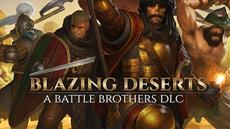 BLAZING DESERTS IS BATTLE BROTHERS MOST SUCCESSFUL DLC TO DATE!