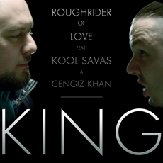 Buddy Og&uuml;n pr&auml;sentiert „KING“ – die neue Single vom Roughrider of Love feat. Kool Savas und Cengiz Khan.