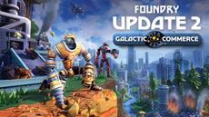 Das kostenlose Galactic Commerce-Update f&uuml;r FOUNDRY ist ab heute verf&uuml;gbar