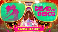 Dead As Disco’s Biggest Update Yet: New Idol Dahlia Lights Up the Dancefloor for Over Half a Million Players