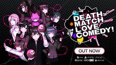 Death Match Love Comedy is out now