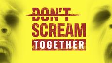 DON’T SCREAM TOGETHER recovers from a disaster launch to reach 200,000 sales in seven days