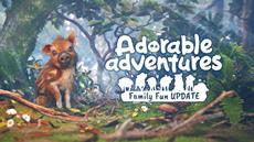 Enjoy 'Family Fun' in the Free Adorable Adventures Update - Available Now