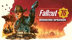 Fallout 76: Burning Springs das gr&ouml;&szlig;te Update seit 2020