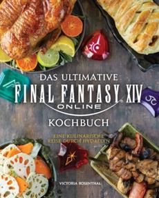 Final Fantasy XIV: Das offizielle Kochbuch f&uuml;hrt kulinarisch durch Hydaelyn!