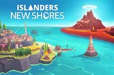 ISLANDERS: New Shores Brings Serene Strategy To PC, PlayStation, Xbox &amp; Switch Today 