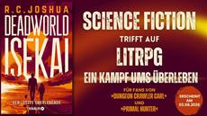 LitRPG Highlight: Das erfolgreiche Fantasy-Science-Fiction-Crossover "Deadworld Isekai” endlich auf Deutsch