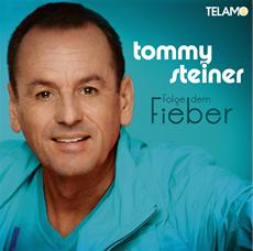 Tommy Steiner ver&ouml;ffentlicht sein Jubil&auml;umsalbum &quot;Folge dem Fieber&quot; am 27.9.2013