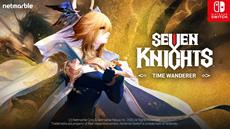 Netmarbles erstes Konsolenspiel Seven Knights - Time Wanderer ist erschienen