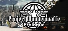 Play Prologue of Project Wunderwaffe in July!