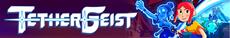 TetherGeist Launches May 7 on Steam and Nintendo Switch!