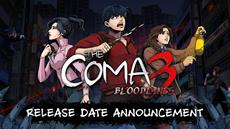 The Coma 3: Bloodlines Is Out on April 30th