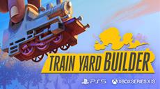 Train Yard Builder Coming Soon to PS5 and XSX