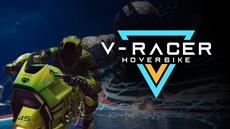 V-Racer Hoverbike Hits Full Throttle on Meta Quest This June